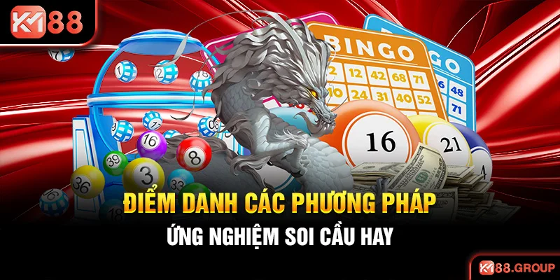 Điểm danh các phương pháp ứng nghiệm soi cầu hay