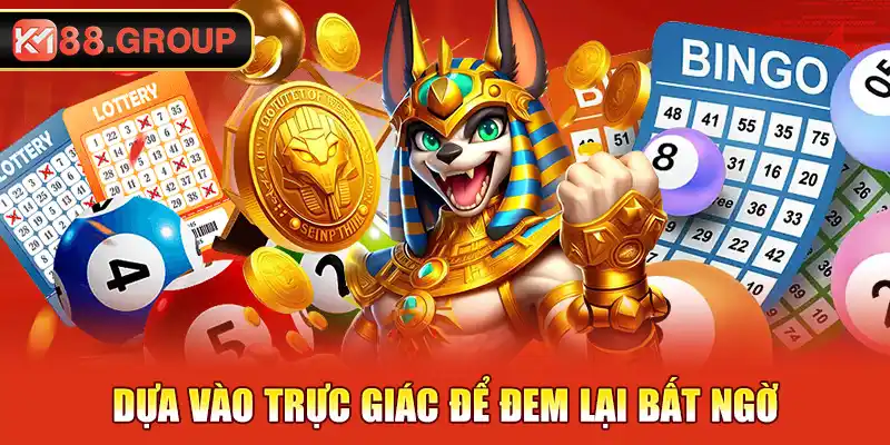 Dựa vào trực giác để đem lại bất ngờ