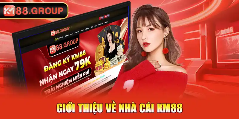 Giới thiệu về nhà cái KM88