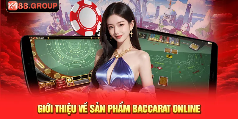 Giới thiệu về sản phẩm baccarat online