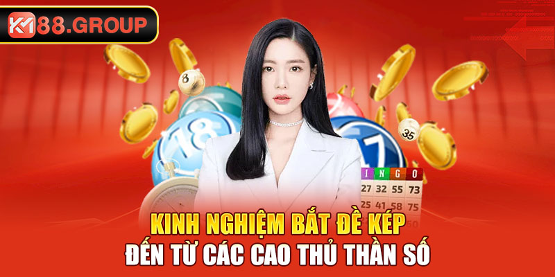 Kinh nghiệm bắt đề kép đến từ các cao thủ thần số